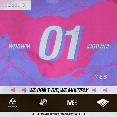 wddwm lyrics|we don't die we multiply lyrics.